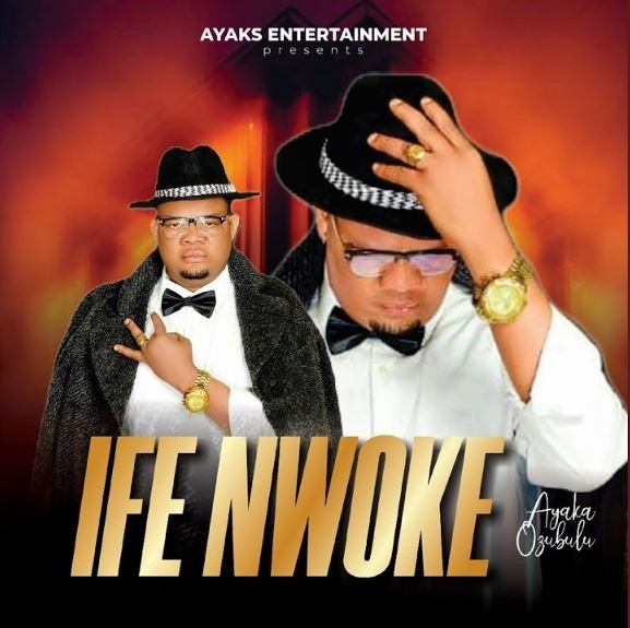 Ayaka Ozubulu – Ife Nwoke