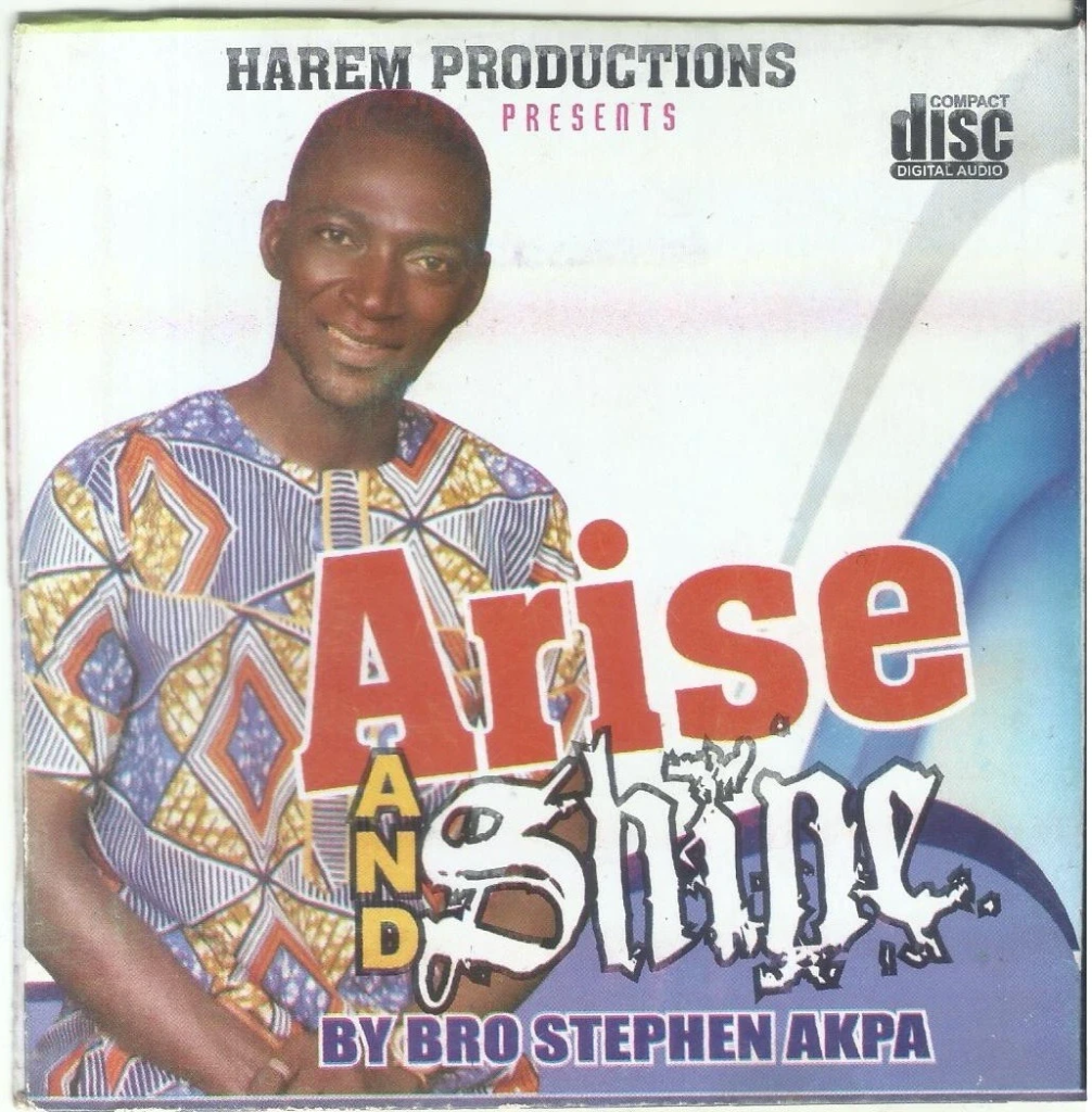 Bro Stephen Akpa - Arise and Shine