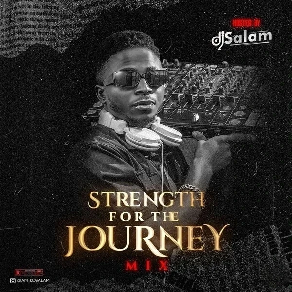 DJ Salam - Strength For The Journey Mix