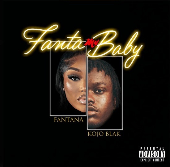 Fantana – Fanta My Baby Ft. Kojo Blak