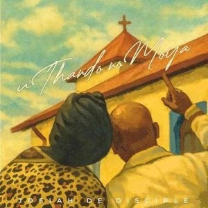 Josiah De Disciple – uThando noMoya Album (EP)