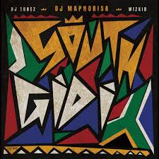 DJ Maphorisa, DJ Tunez & Wizkid – SOUTH GIDI Album (EP)