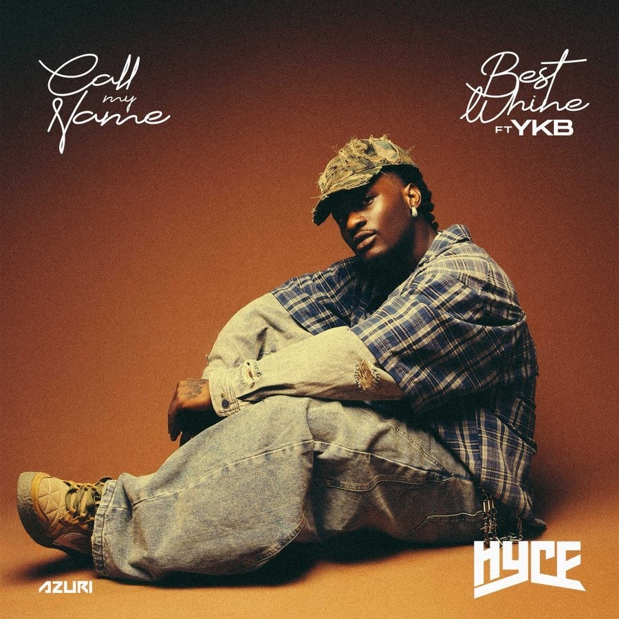 Hyce – Best Whine Ft YKB