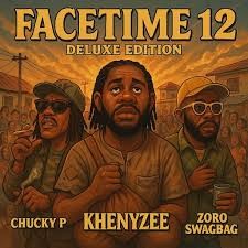 Khenyzee – Facetime 12 (Deluxe Edition) Ft. Chucky P
