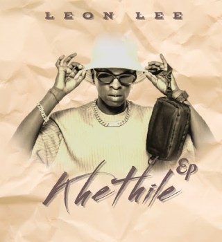 Leon Lee – Khethile EP