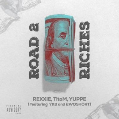 Rexxie – ROAD 2 RICHES Ft. TitoM, Yuppe, 2woShortRSA & YKB