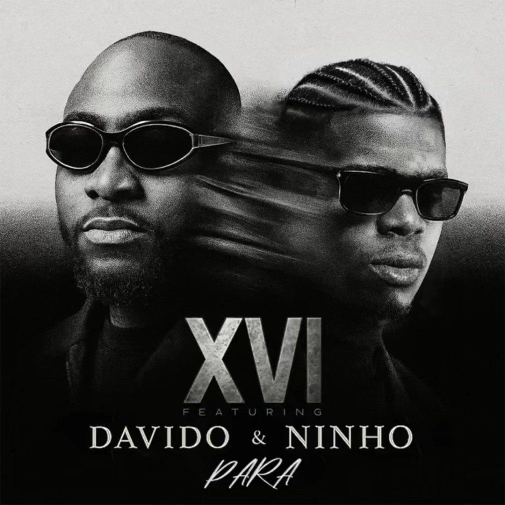 XVI – Para Ft. Davido & Ninho