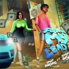 Yaw Darling – Follow My Lead Ft Kelvyn Boy