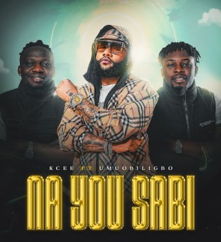Kcee – Na You Sabi ft Umu Obiligbo