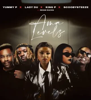 Yummy P – Ama Levels Ft. King P, Lady Du, ScoobySteeze & Reign Racks