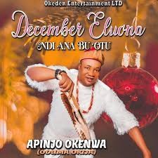 Apinjo Okenwa Oduma Okija - December Eluona