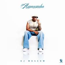 DJ MOSCOW – Amanxeba Album (EP)