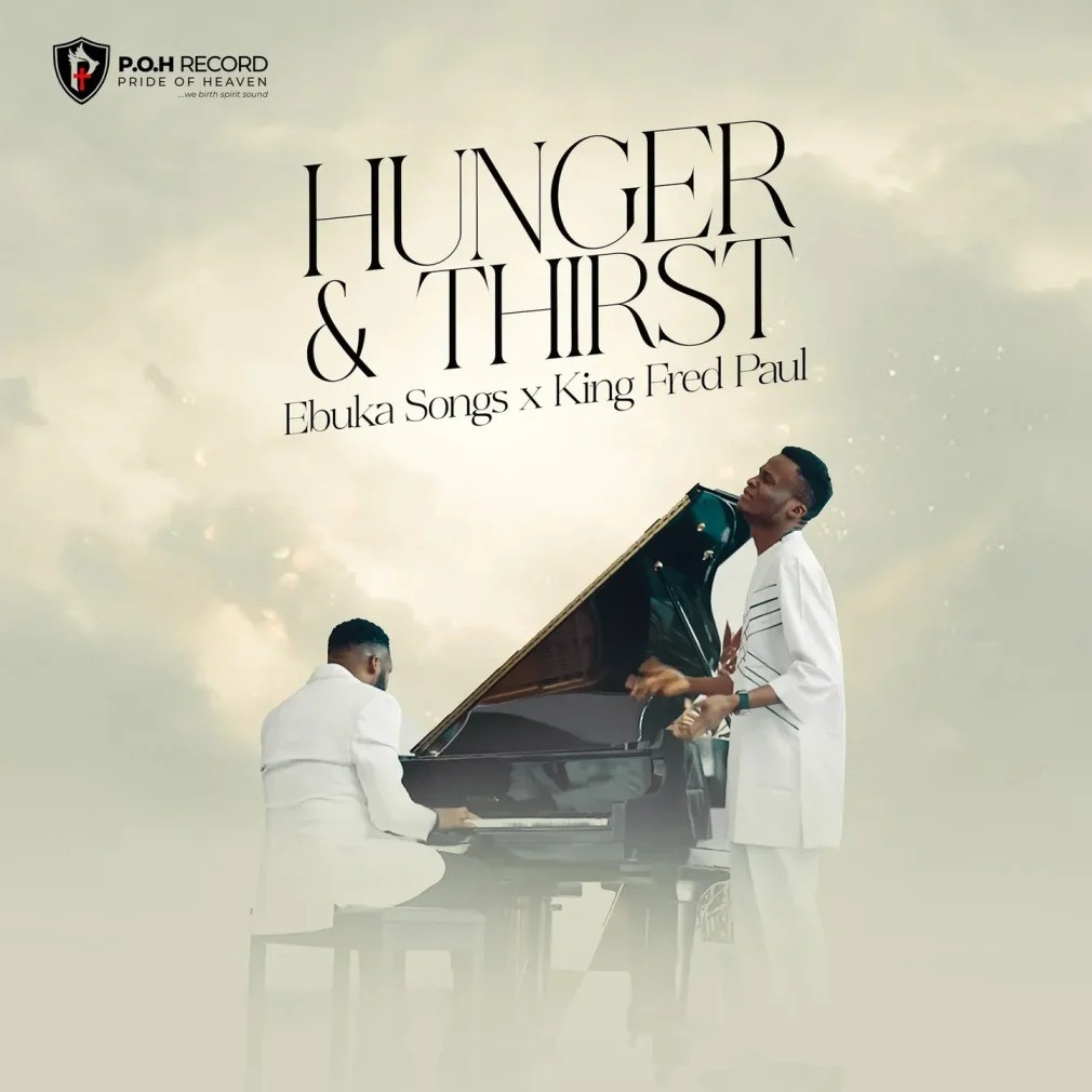 Ebuka Songs – Hunger and Thirst Ft. King Fred Paul