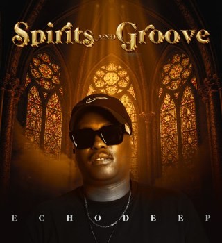 Echo Deep – Spirits And Groove Album
