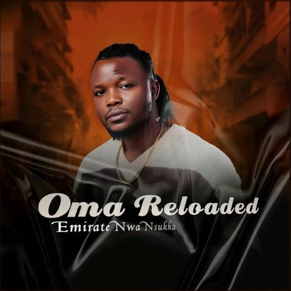 Emirate Nwa Nsukka – Oma Reloaded