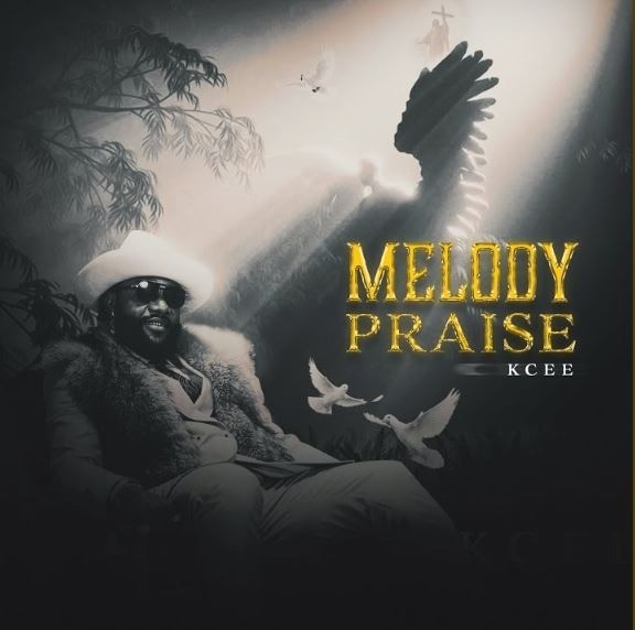 KCee – Melody Praise