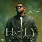 Kizz Daniel – Holy Romance