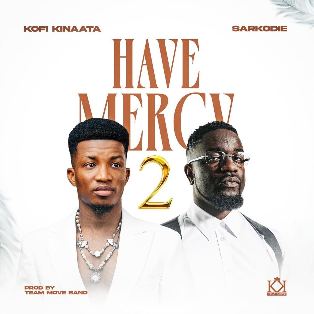 Kofi Kinaata – Have Mercy 2 Ft Sarkodie