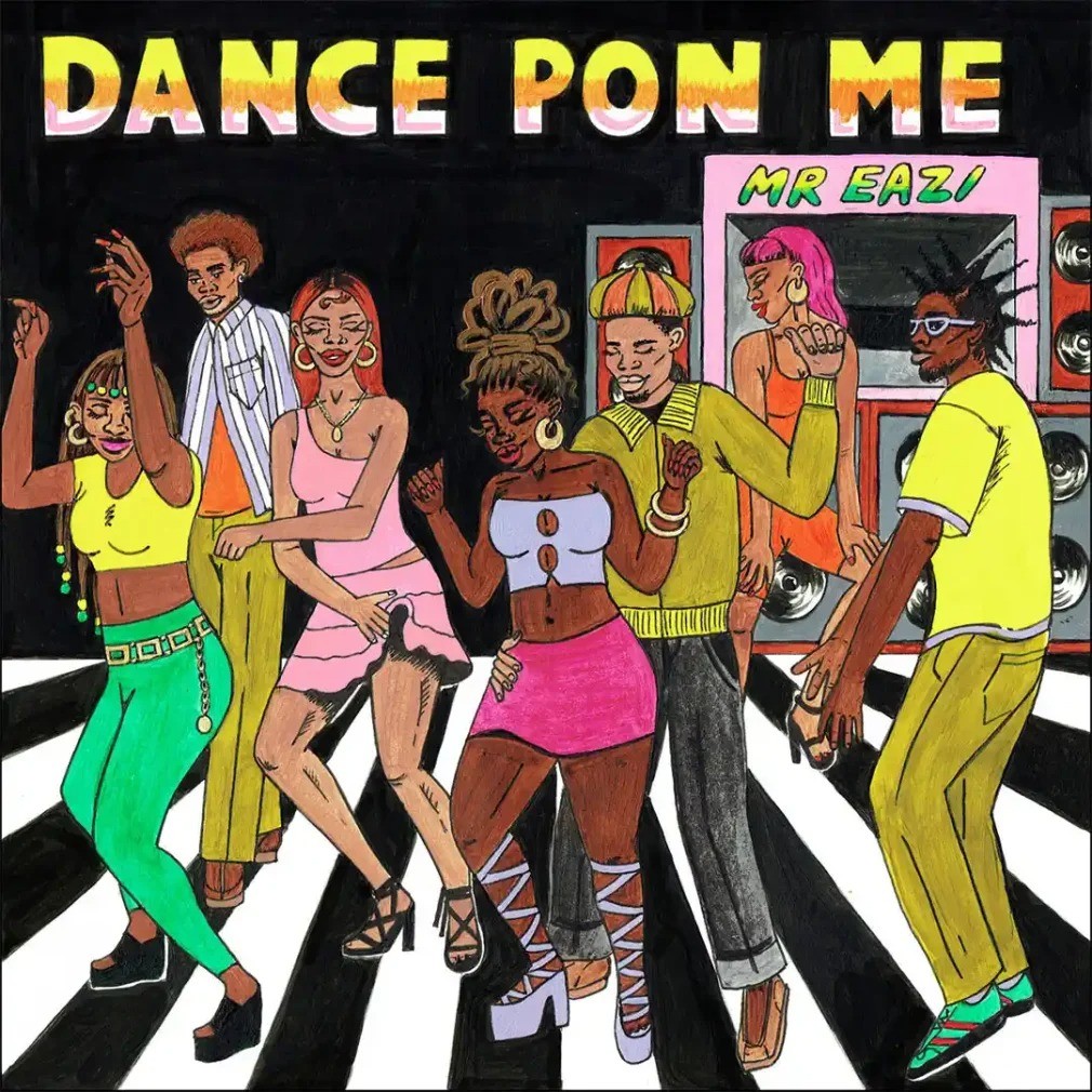 Mr Eazi – Dance Pon Me