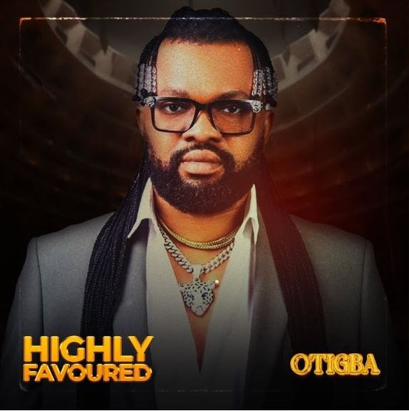 Otigba – Highly Favoured