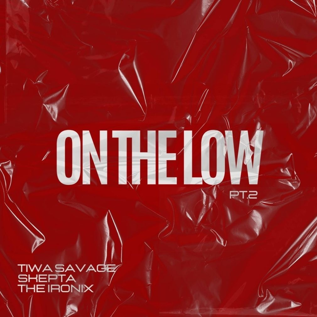 Tiwa Savage – On The Low Pt. 2 Ft. Skepta & The Ironix