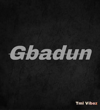 Tml Vibez – Gbadun