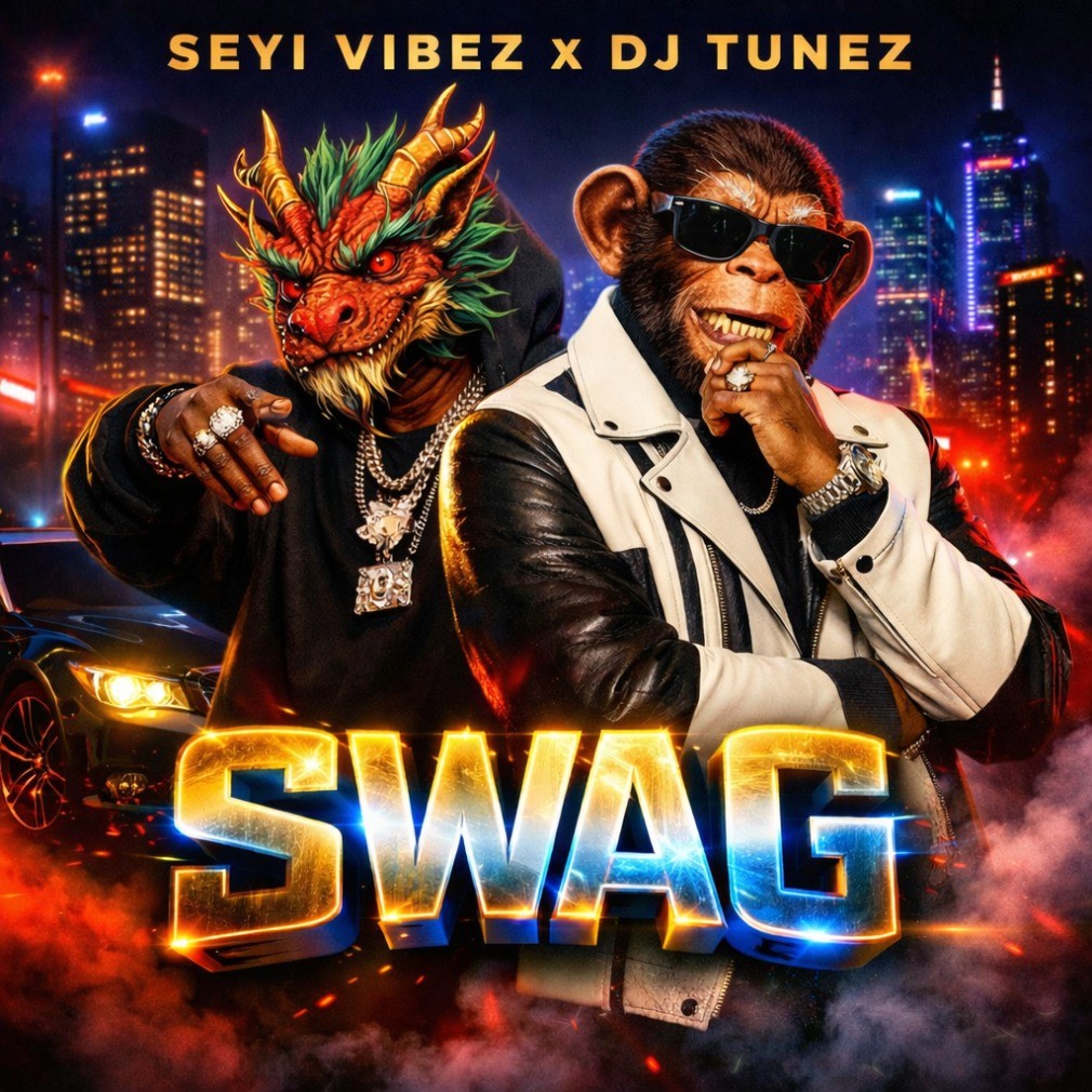 Dj Tunez – Swag Ft. Seyi Vibez