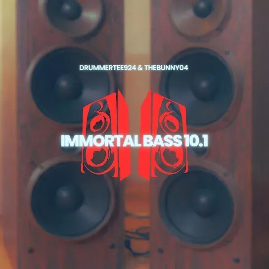 DrummeRTee924 – Immortal Bass 10.1 Ft. TheBunny04