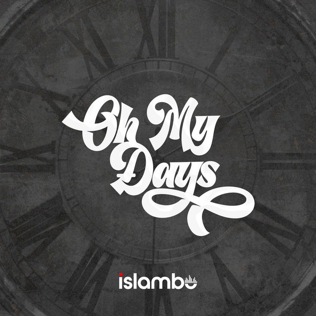 Islambo – OH MY DAYS