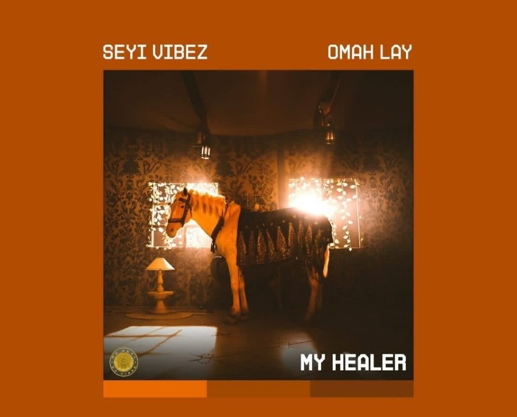 Seyi Vibez – My Healer Ft Omah Lay