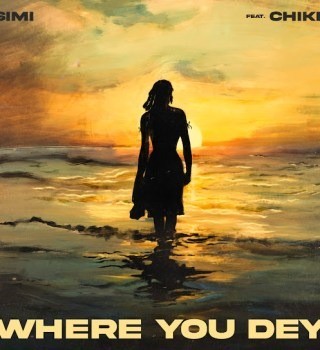 Simi – Where You Dey Ft. Chike