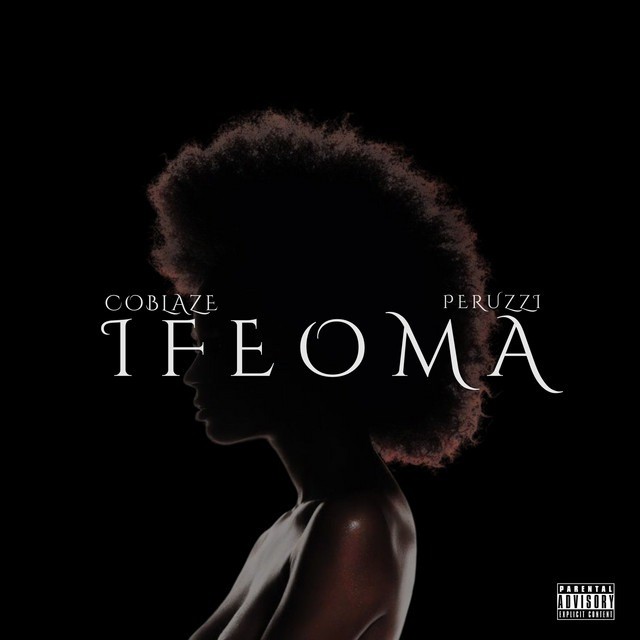 Coblaze – Ifeoma II Ft. Peruzzi