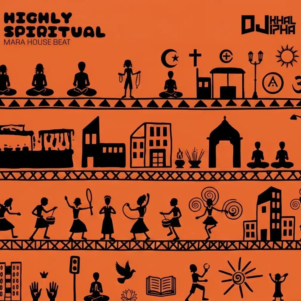 DJ Khalipha – Highly Spiritual Mara House Beat