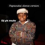 Dj Yk Mule - Papaoutai Dance Version