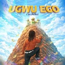 Eyezbebee – UGWU EGO