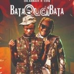 OG Abbah – BATA QUDI BATA Ft. CDQ