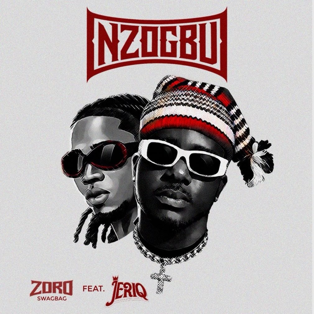 Zoro Swagbag – Nzogbu Ft. Jeriq