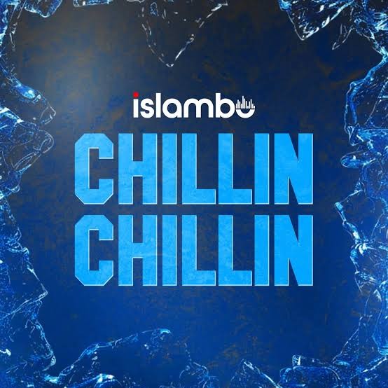 Islambo – Chillin Chillin