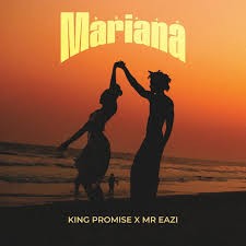 King Promise – Mariana Ft. Mr Eazi
