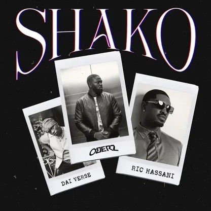 Oberz – Shako Ft. Ric Hassani & Dai Verse