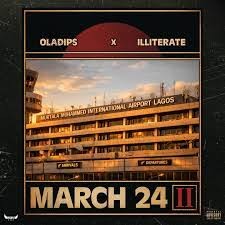 Oladips – March 24 II Ft. Illiterate