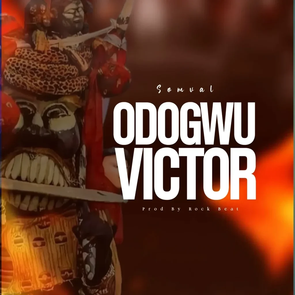 Somval – Odogwu Victor