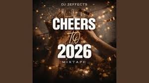 dj 2effects - Cheers to 2026 Mixtape 1.0