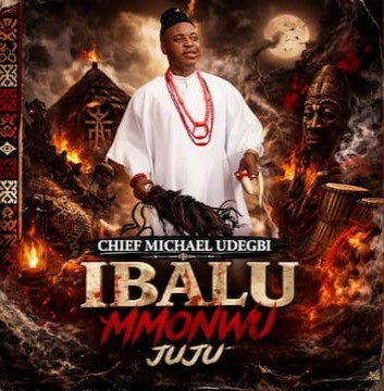 Chief Michael Udegbi – Ibalu Mmonwu Juju