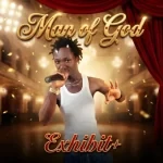 Exhibit+ - Man of God