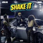 JoBlaq – SHAKE IT Ft. Ayox