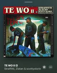 Straffitti – TE WO II Ft. Zlatan & scottyolorin