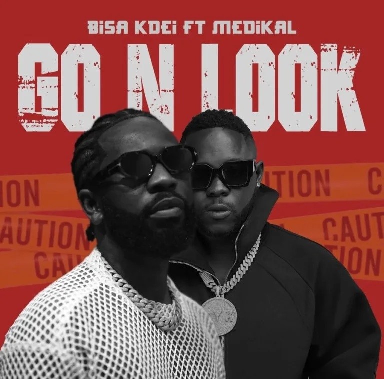 Bisa Kdei – Go N Look Ft. Medikal