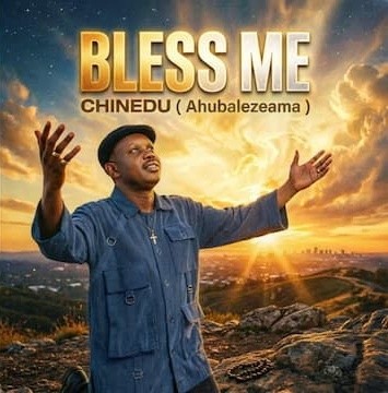 Chinedu – Bless Me