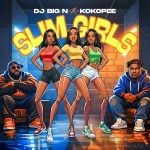 DJ Big N – Slim Girls Ft. Koko Pee